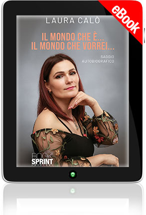 E-book - Il mondo che è… Il mondo che vorrei…