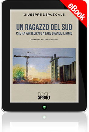 E-book - Un ragazzo del sud che ha partecipato a fare grande il Nord