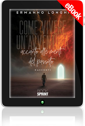 E-book - Come vivere un’avventura accanto alle menti del passato