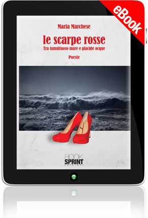 E-book - Le scarpe rosse - Tra tumultuoso mare e placide acque