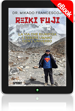 E-book - Reiki Fuji - La Via che riunifica l’essere umano con l’Universo