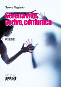 Serena vive, scrive, comunica