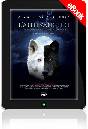 E-book - L'antivangelo - Ostiarius è lo Spiritu Sancto Anticristo