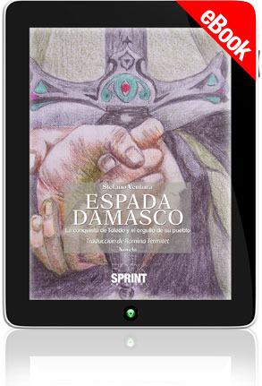 E-book - Espada Damasco - La conquista de Toledo y el orgullo de su pueblo
