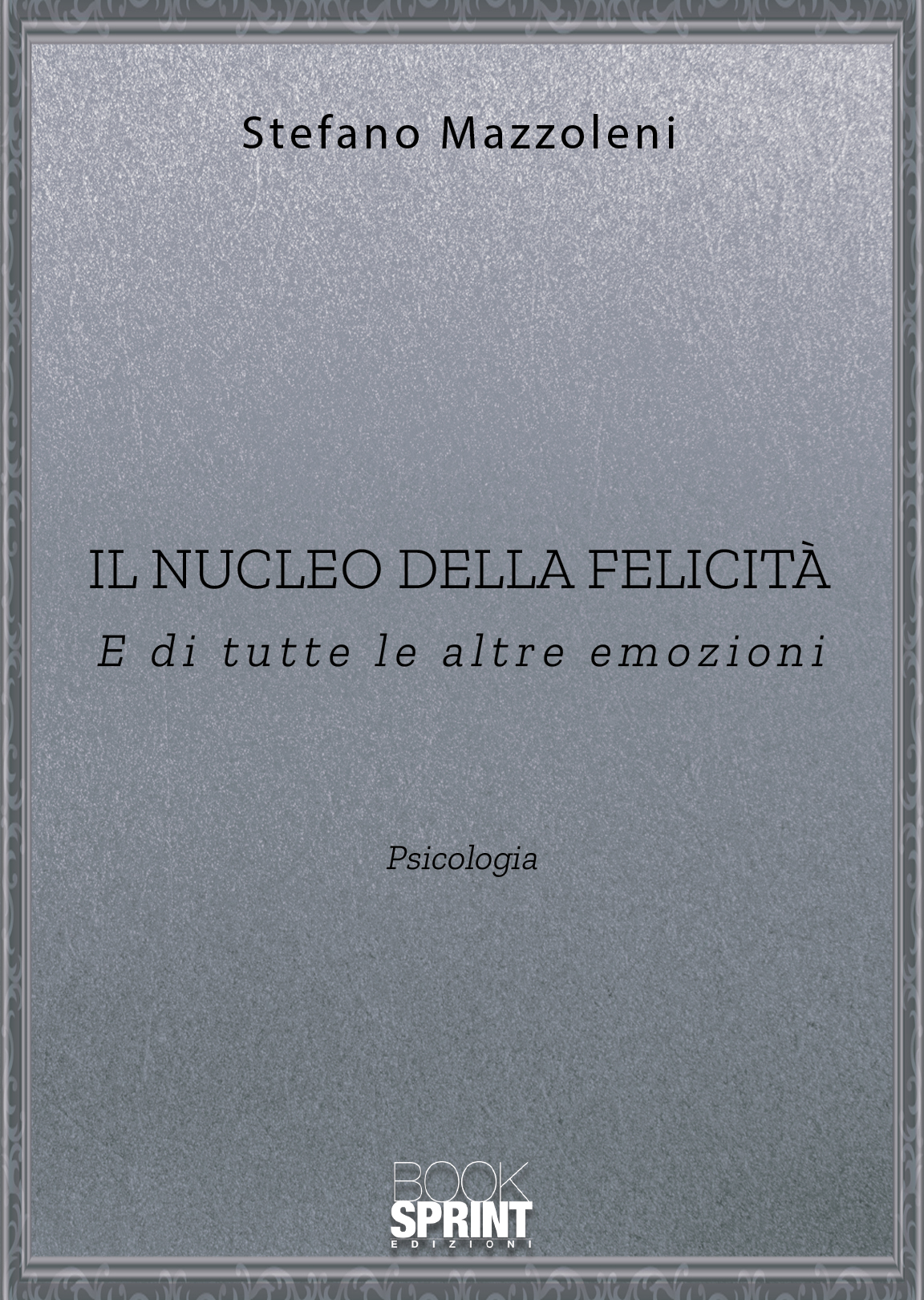 Il nucleo della felicità