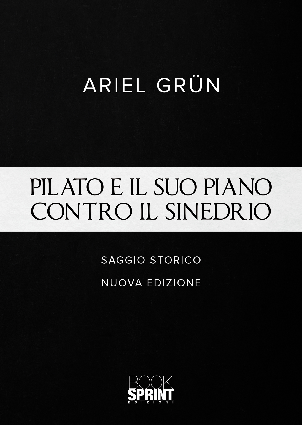 Pilato e il suo piano contro il sinedrio (nuova edizione)
