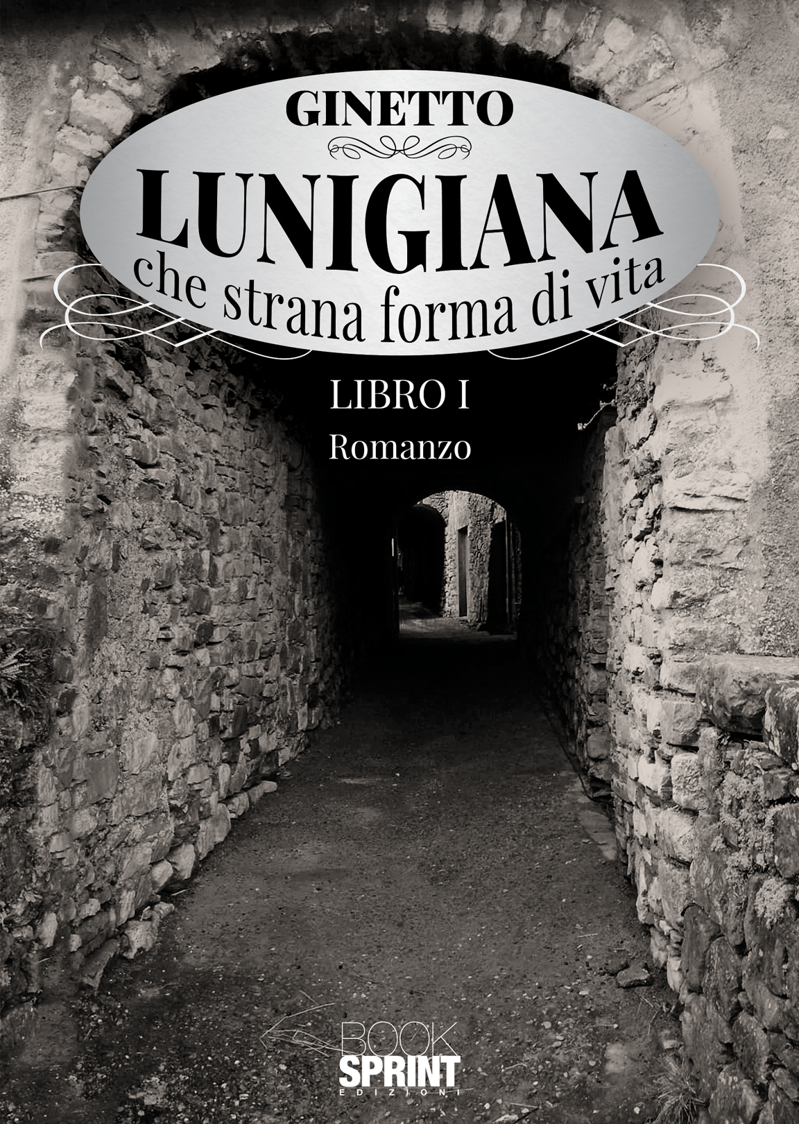 Lunigiana che strana forma di vita - Libro 1