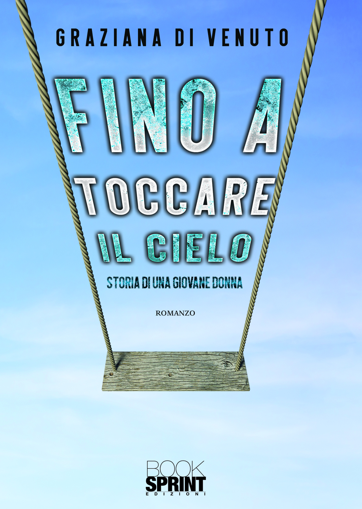 Fino a toccare il cielo