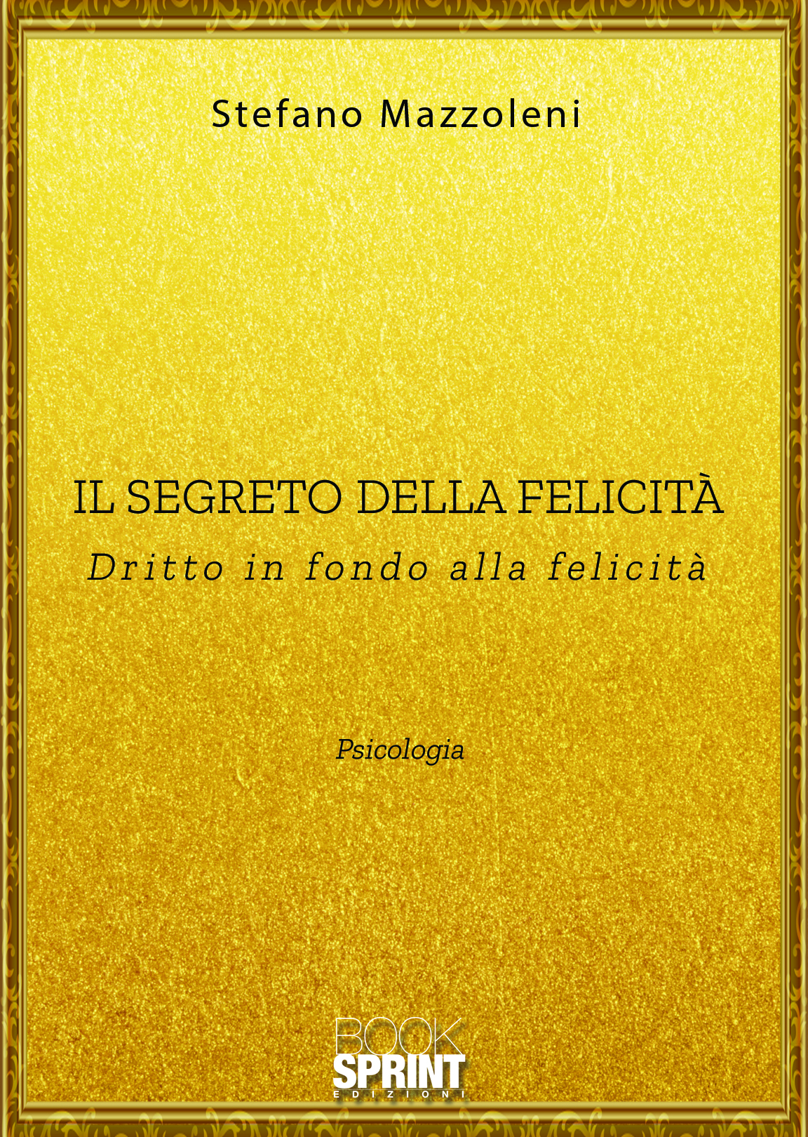 Il segreto della felicità