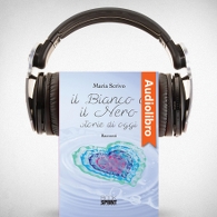AudioLibro - Il bianco e  il nero - Storie di oggi