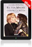 E-book - Io, tua madre contro la bestia