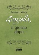 Graziella, il giorno dopo