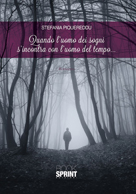 Quando l'uomo dei sogni s'incontra con l'uomo del tempo...