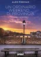 Un ordinario weekend… di provincia