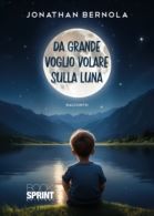 Da grande voglio volare sulla luna