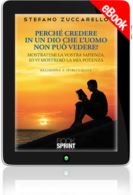 E-book - Perché credere in un Dio che l'uomo non può vedere?